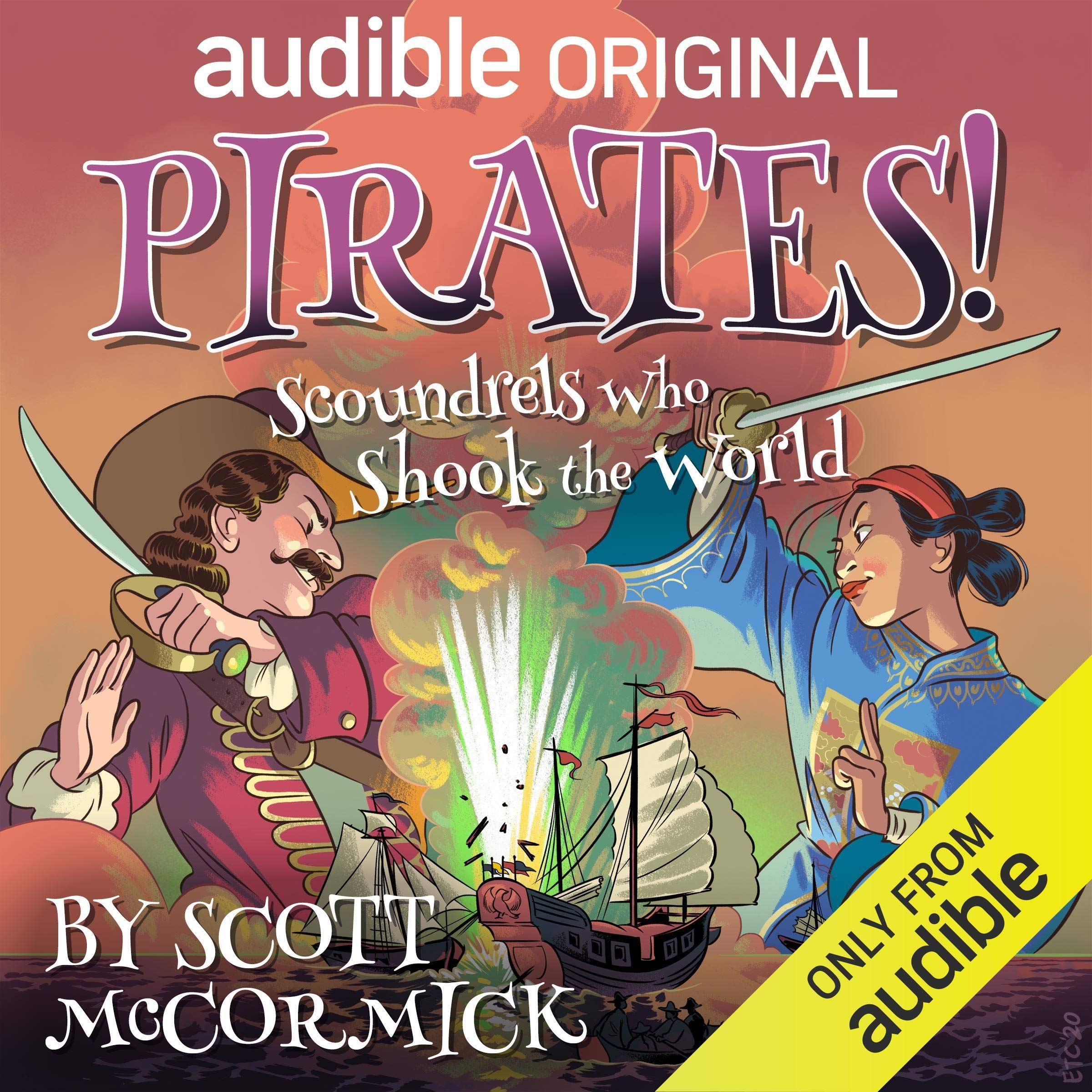 Pirates! Scoundrels Who Shook the World