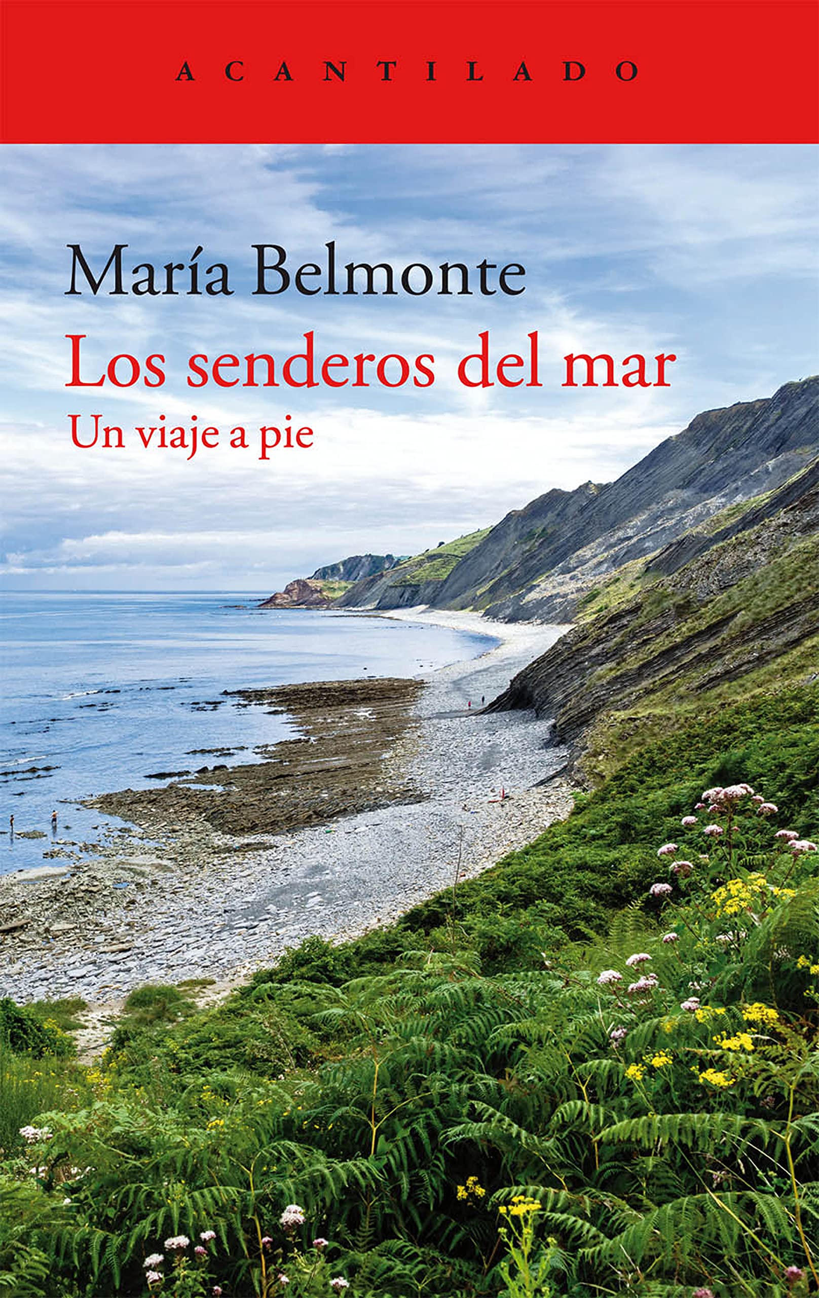 Los senderos del mar: Un viaje a pie (El Acantilado nº 346) (Spanish Edition)