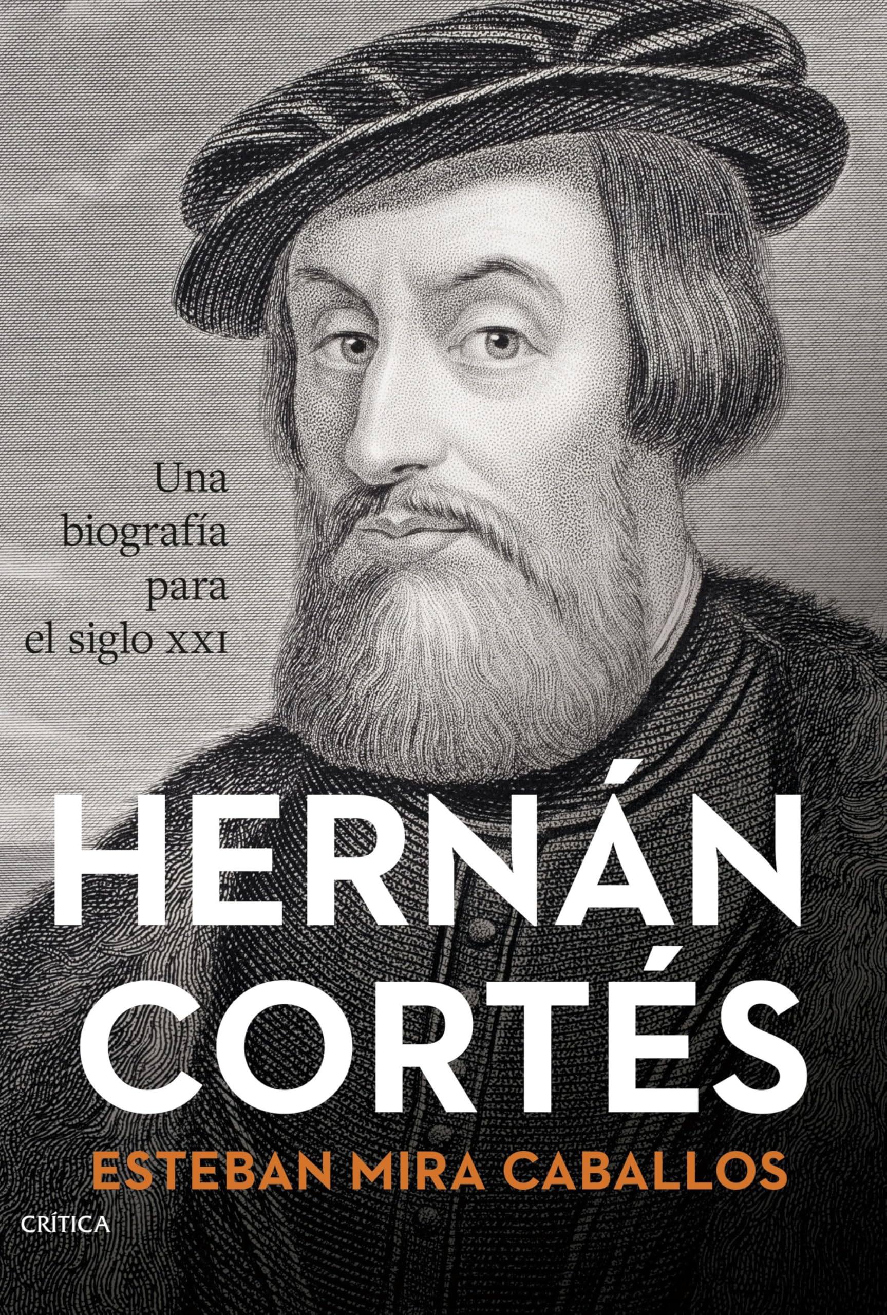 Hernán Cortés: Una biografía para el siglo XXI (Serie Mayor)