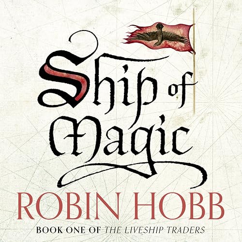 Ship of Magic: The Liveship Traders, Book 1