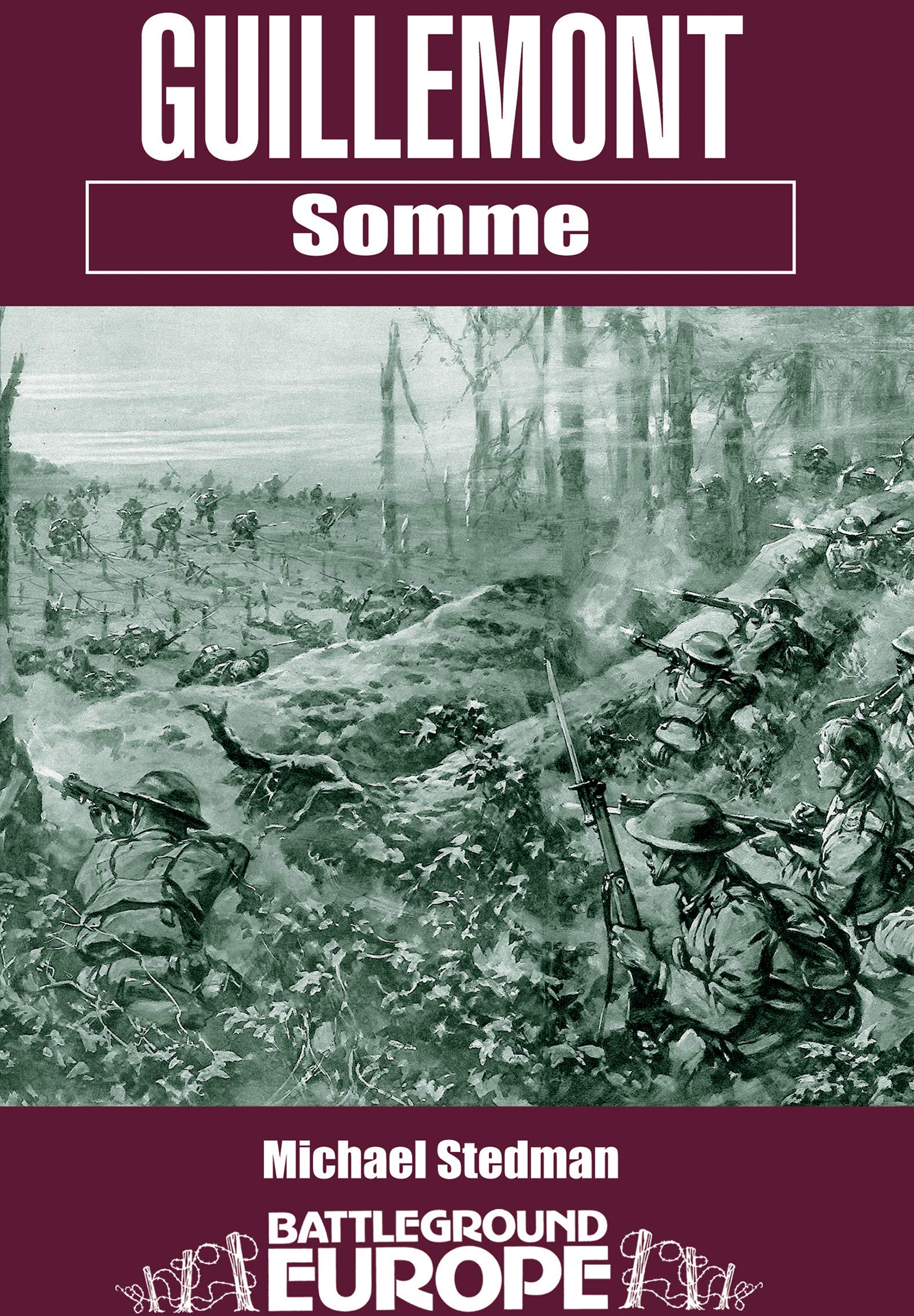 Guillemont: Somme (Battleground Europe)