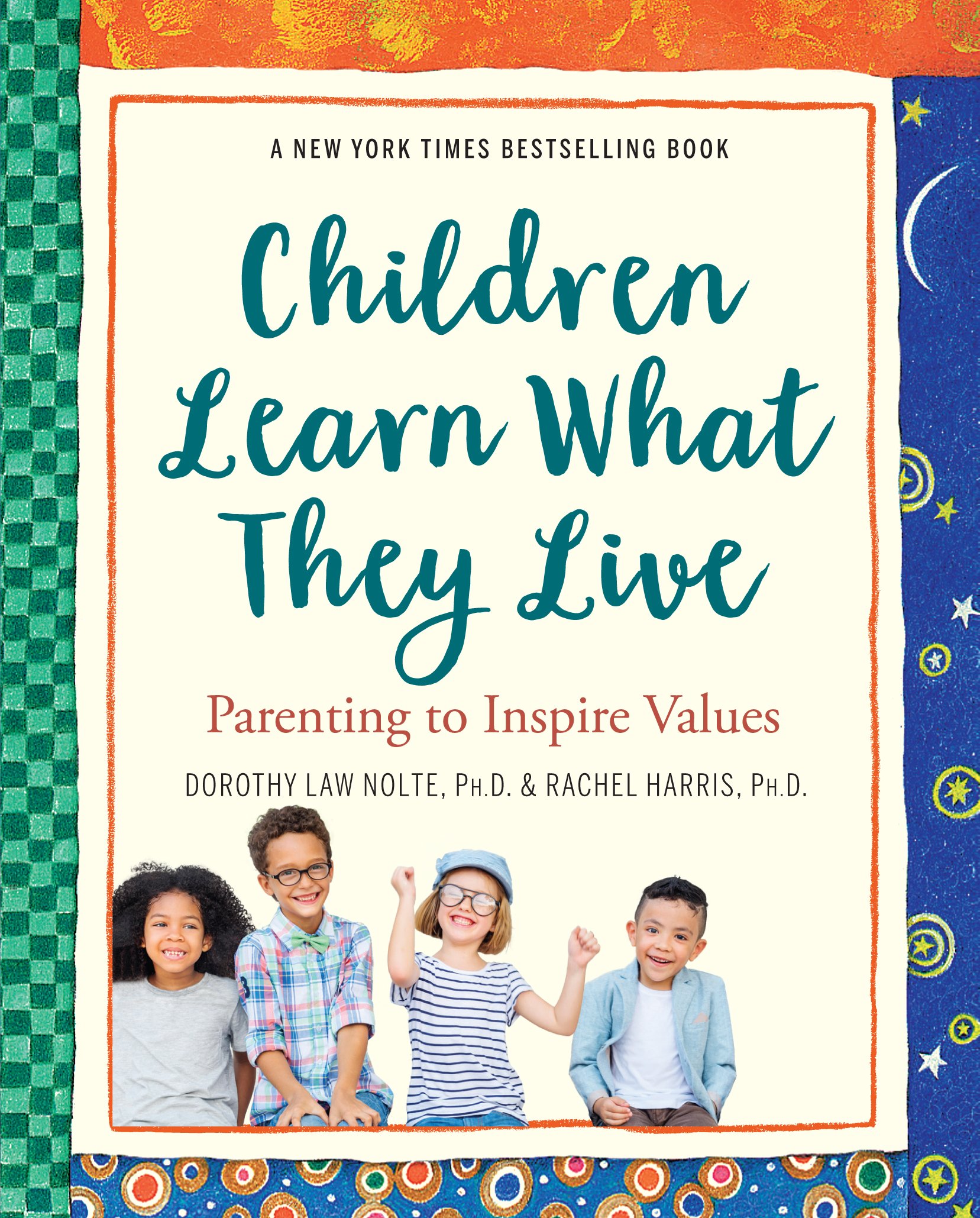 Cover of Children Learn What They Live: Parenting to Inspire Values