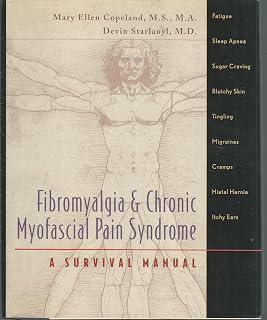 Fibromyalgia & Chronic Myofascial Pain Syndrome: A Survival Manual