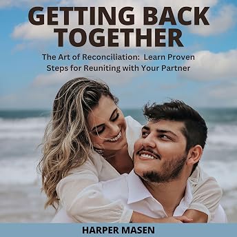 Getting Back Together Audiobook by Harper Masen episode artwork