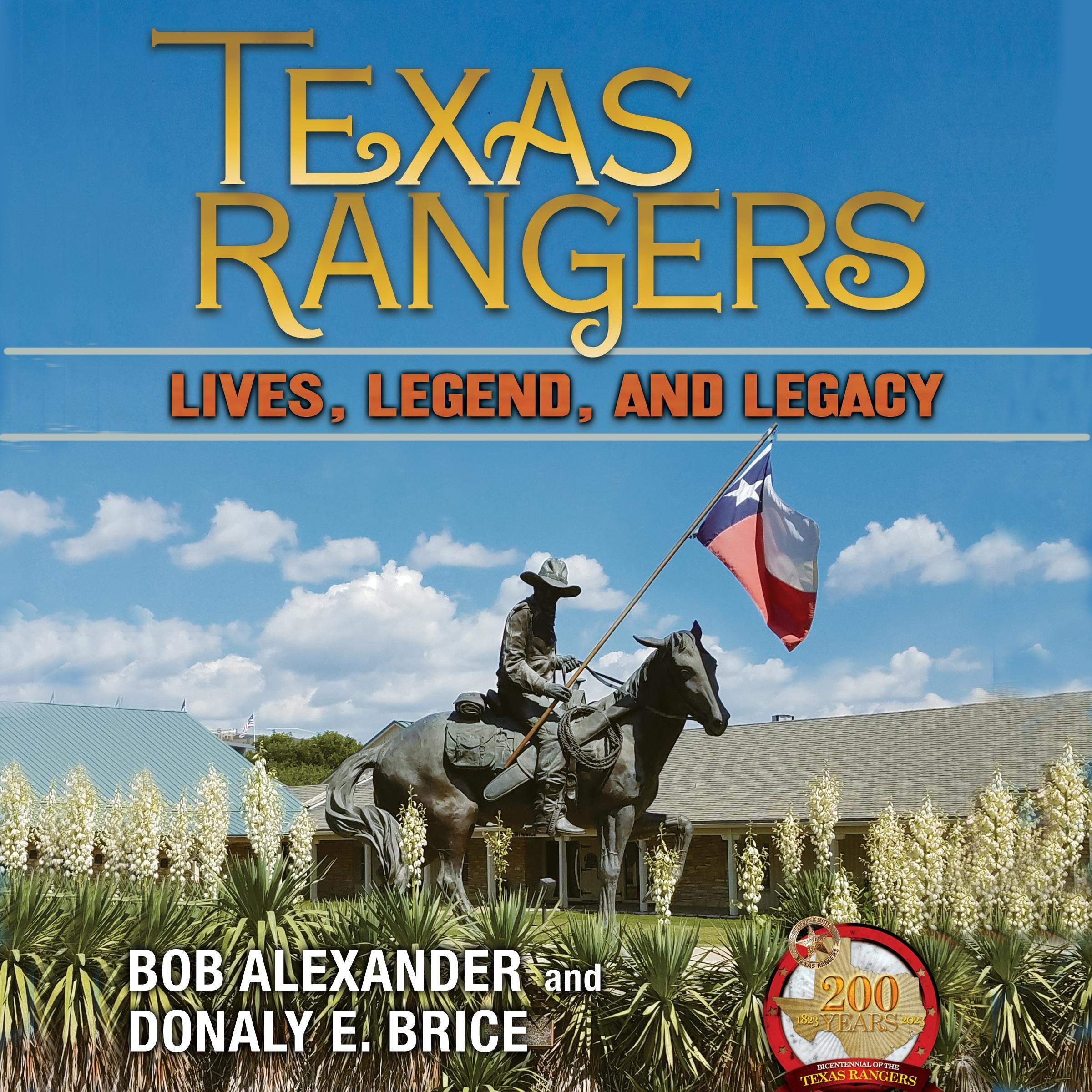 Texas Rangers: Lives, Legend, and Legacy