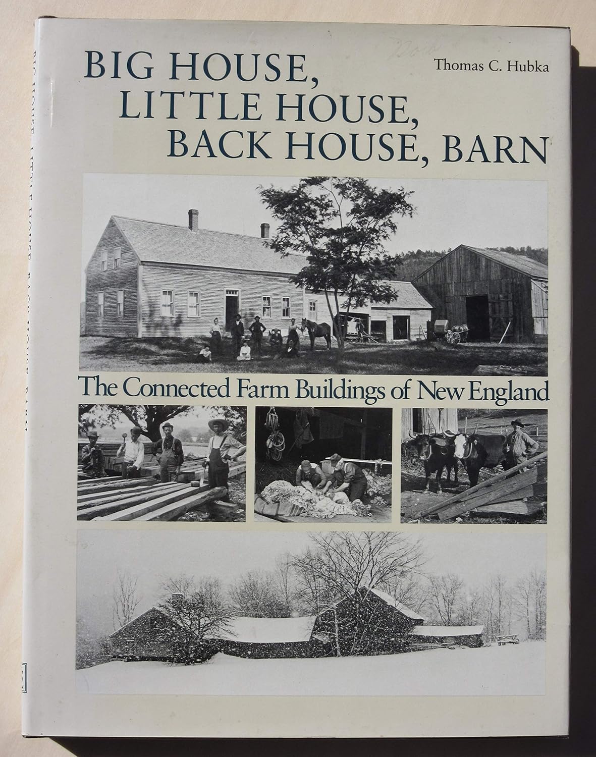 Big House, Little House, Back House, Barn: The Connected Farm Buildings of New England      Hardcover – January 1, 1984