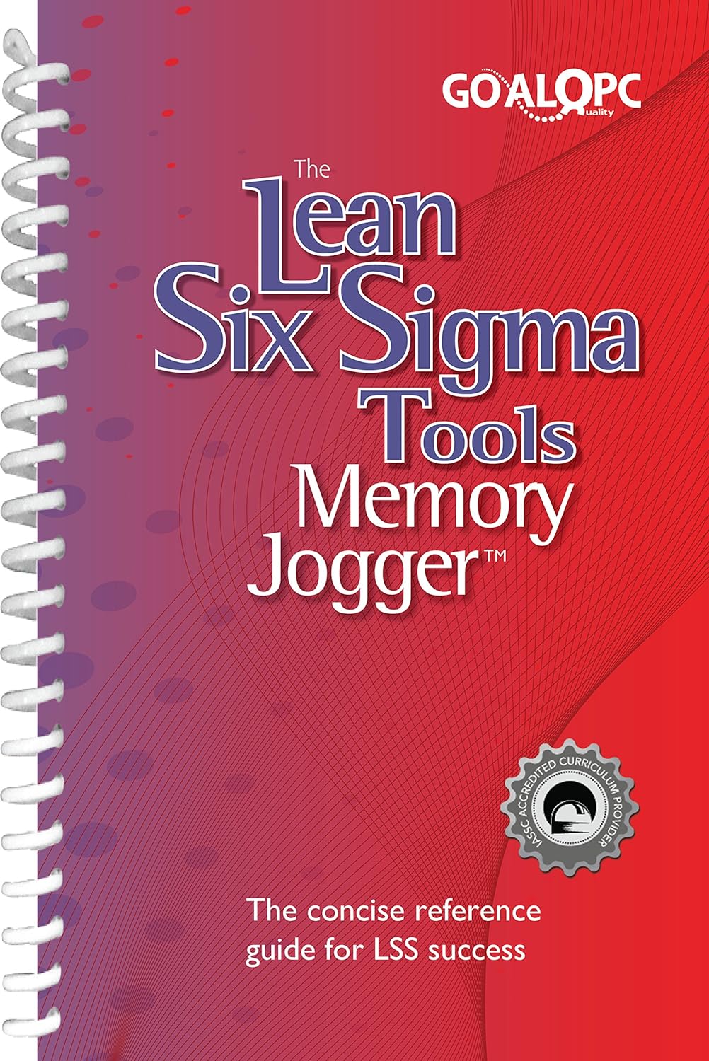 The Lean Six Sigma Tools Memory Jogger The concise