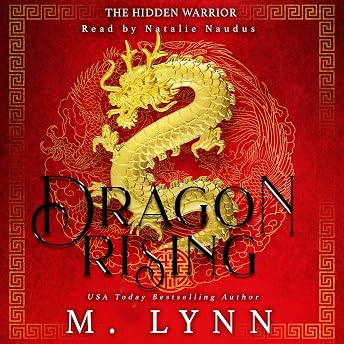 Dragon Rising: A Mulan Inspired Fantasy Audiobook by M. Lynn episode artwork