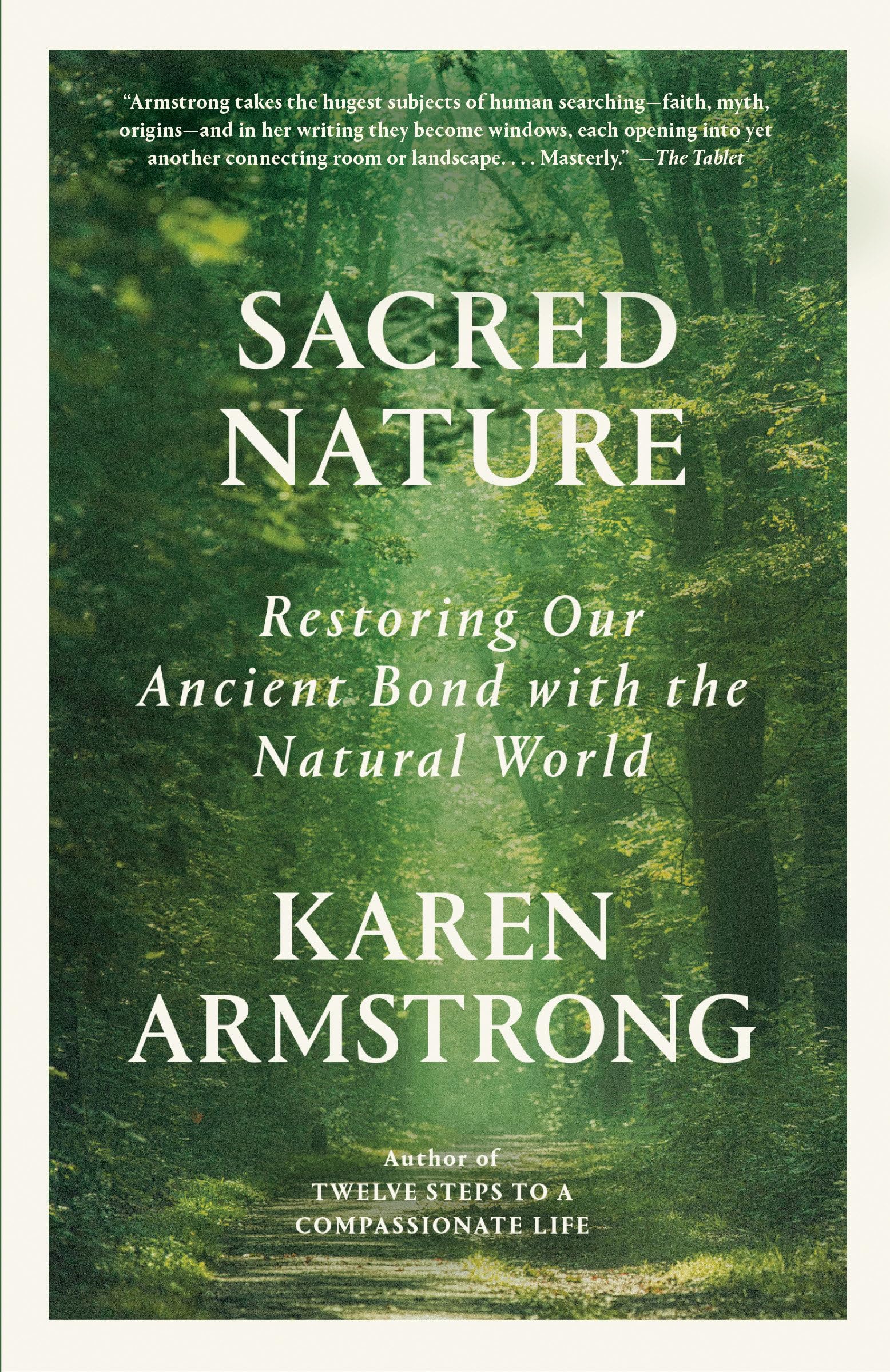Sacred Nature: Restoring Our Ancient Bond with the Natural World