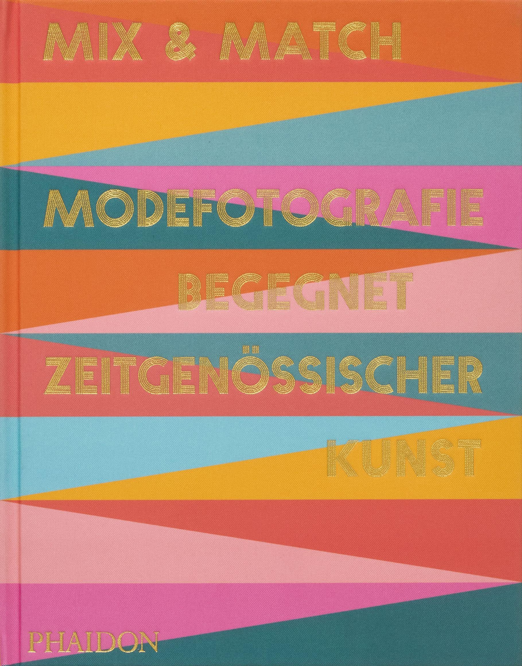 Mix & Match: Modefotografie trifft zeitgenössische Kunst