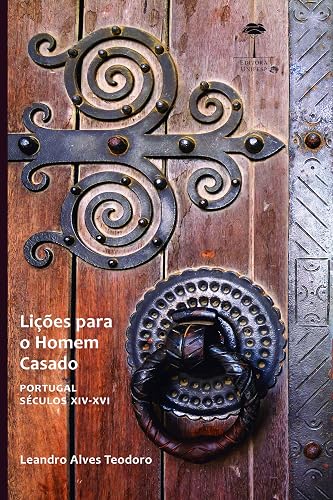 Lições para o homem casado: Portugal - Séculos XIV-XVI