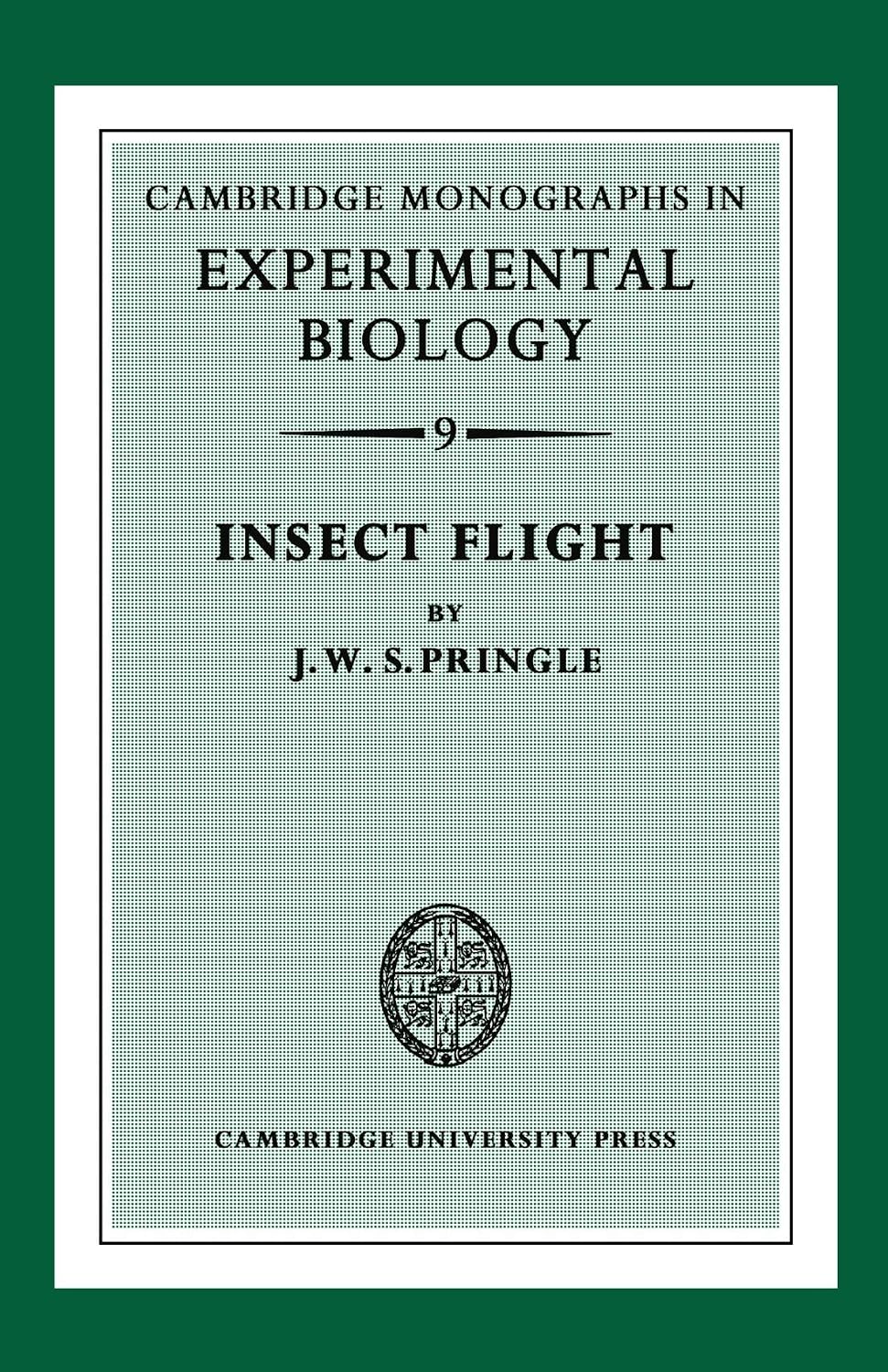 Insect Flight (Cambridge Monographs in Experimental Biology)