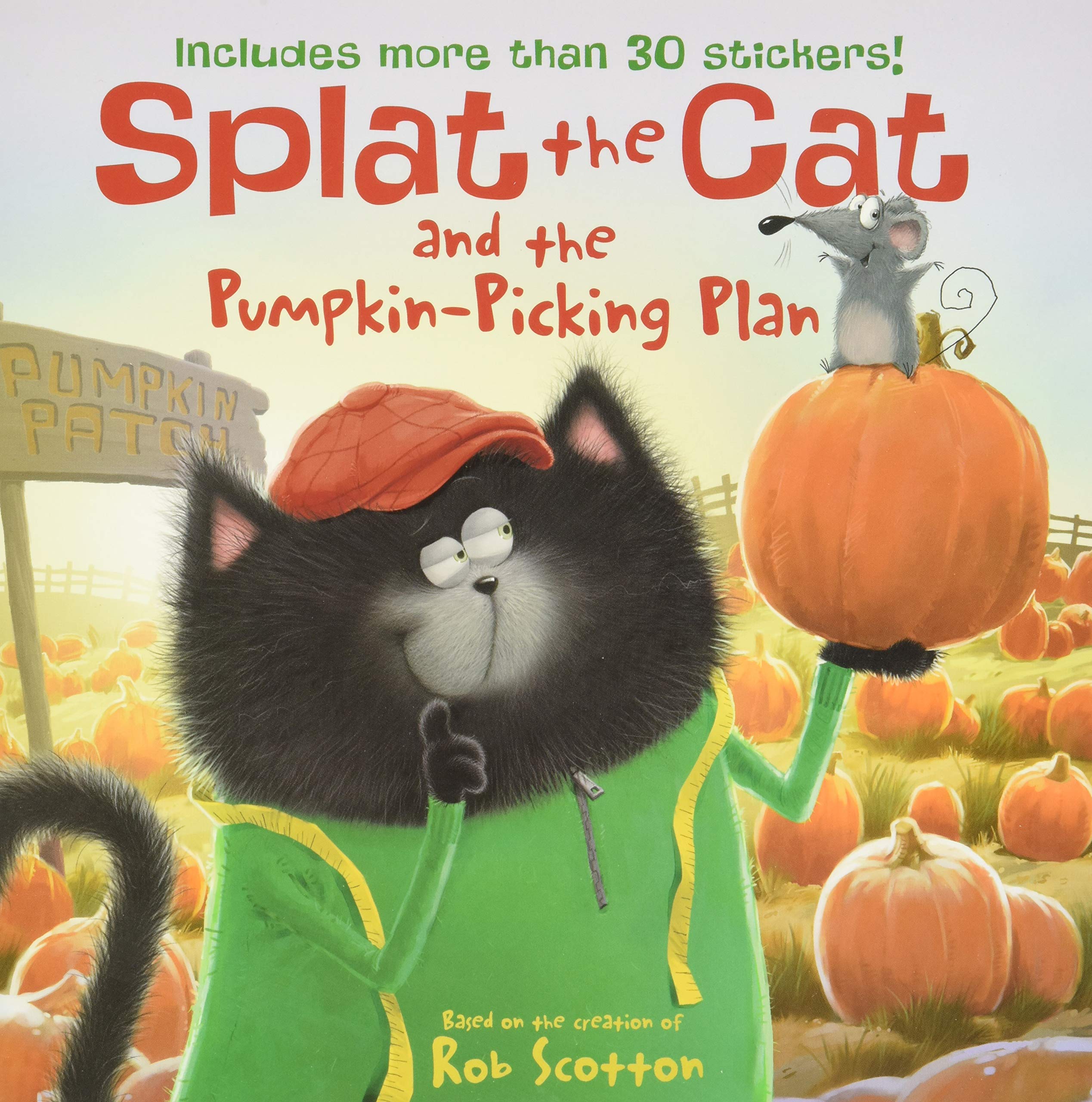 Splat the Cat and the Pumpkin-Picking Plan: Includes More Than 30 Stickers! A Fall and Halloween Book for Kids