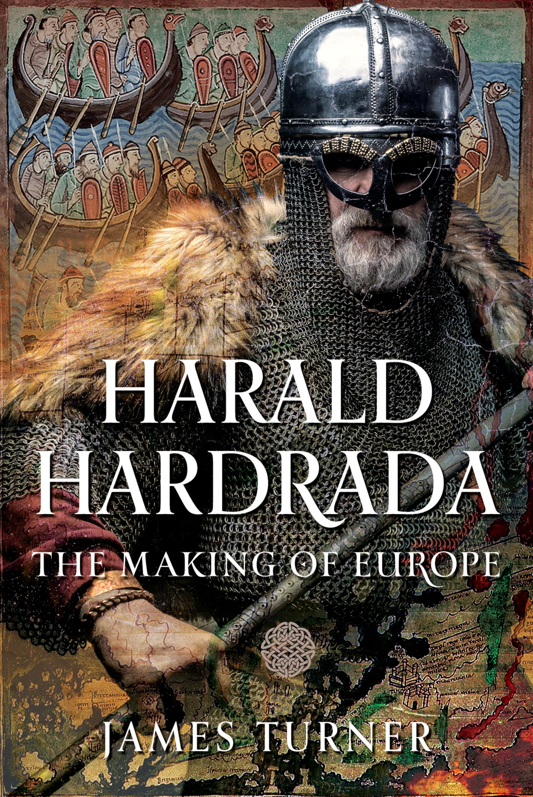 Harald Hardrada: The Making of Europe