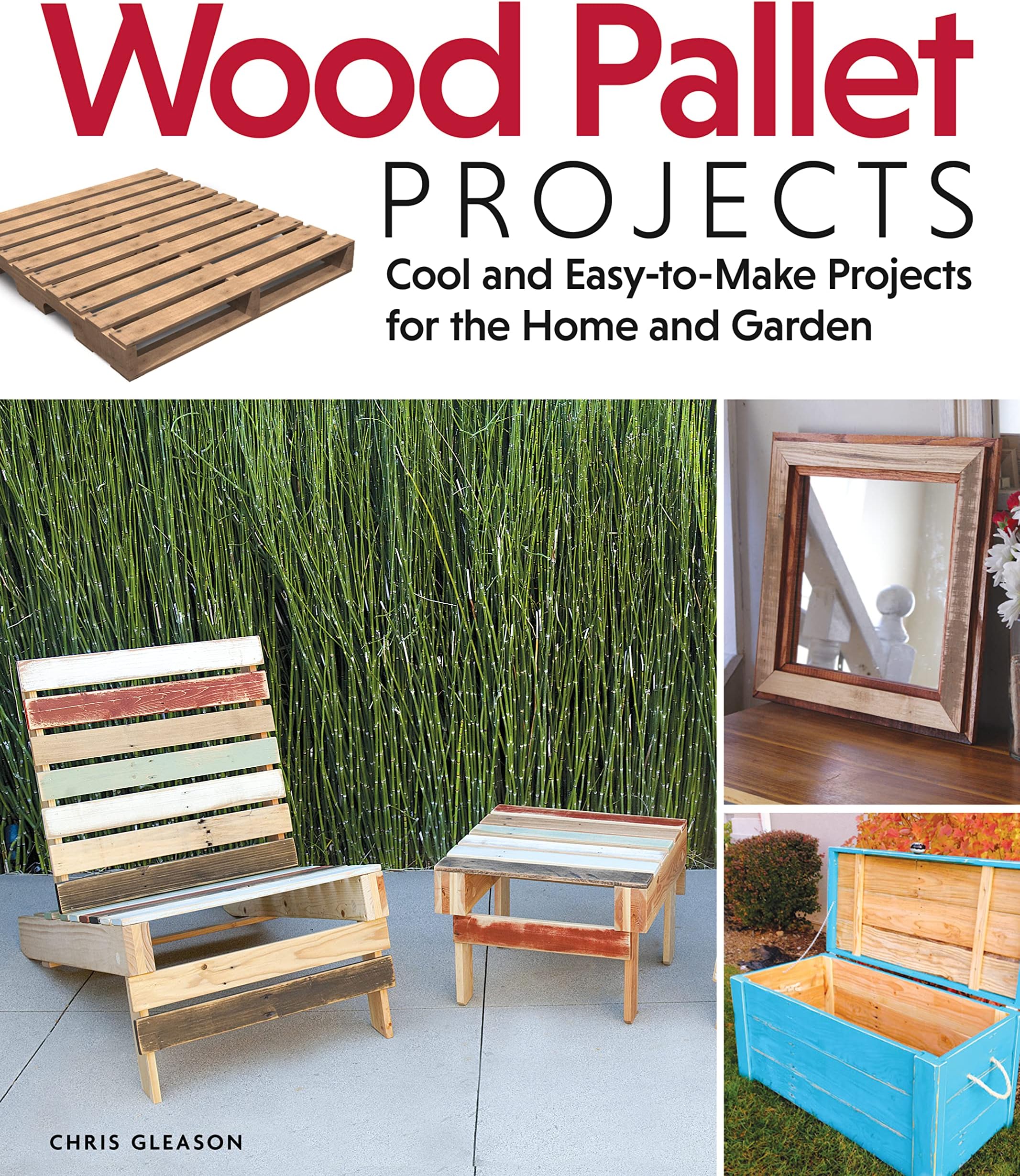 Wood Pallet Projects: Cool and Easy-to-Make Projects for the Home and Garden (Fox Chapel Publishing) Learn How to Upcycle Pallets to Make One-of-a-Kind Furniture & Accessories, from Boxes to a Ukulele
