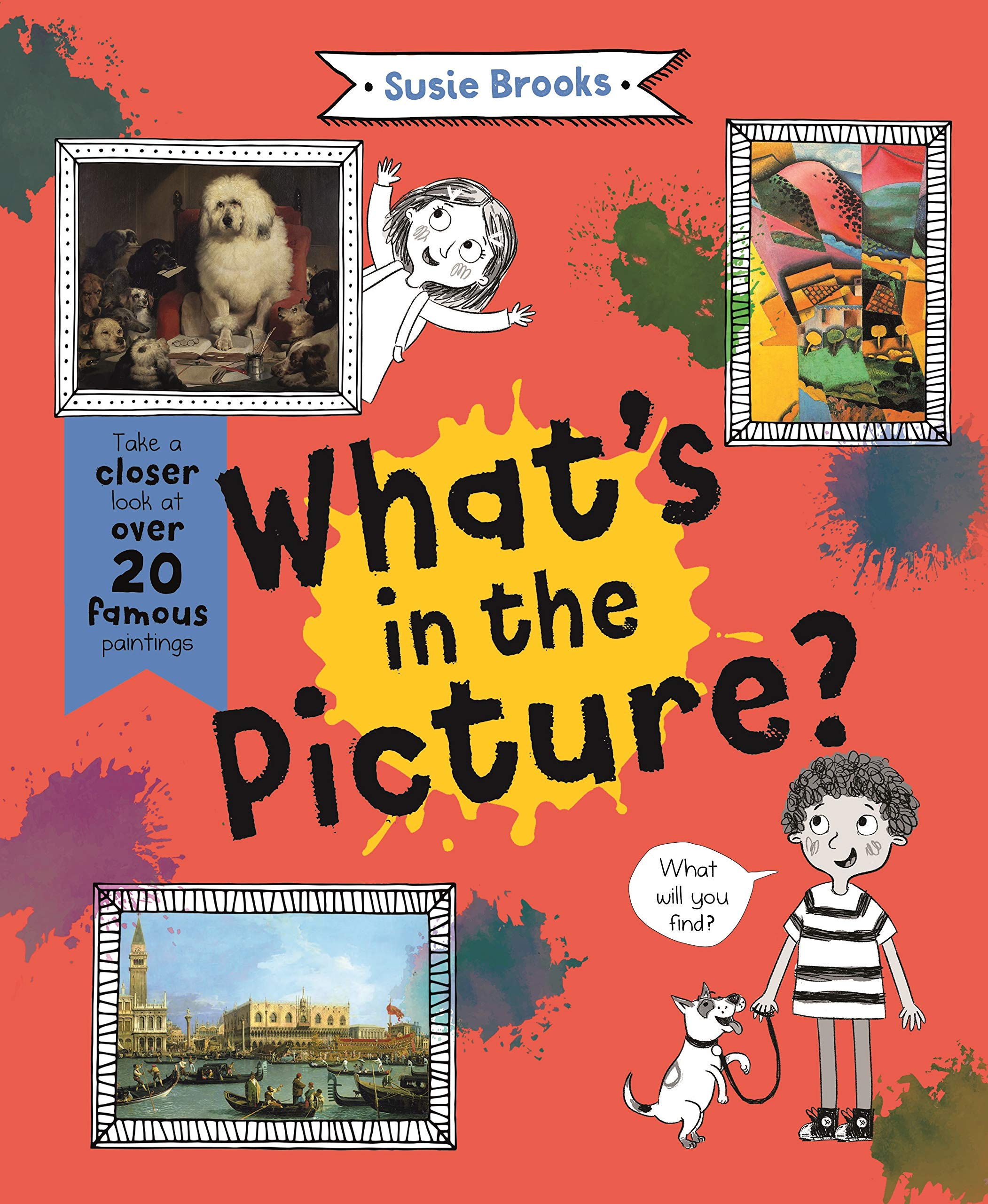 What's in the Picture?: Take a Closer Look at Over 20 Famous Paintings: 2