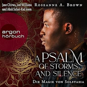 A Psalm of Storms and Silence - Die Magie von Solstasia Hörbuch von Roseanne A. Brown