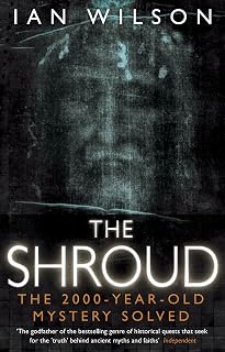 The Shroud: The 2000-Year-Old Mystery Solved