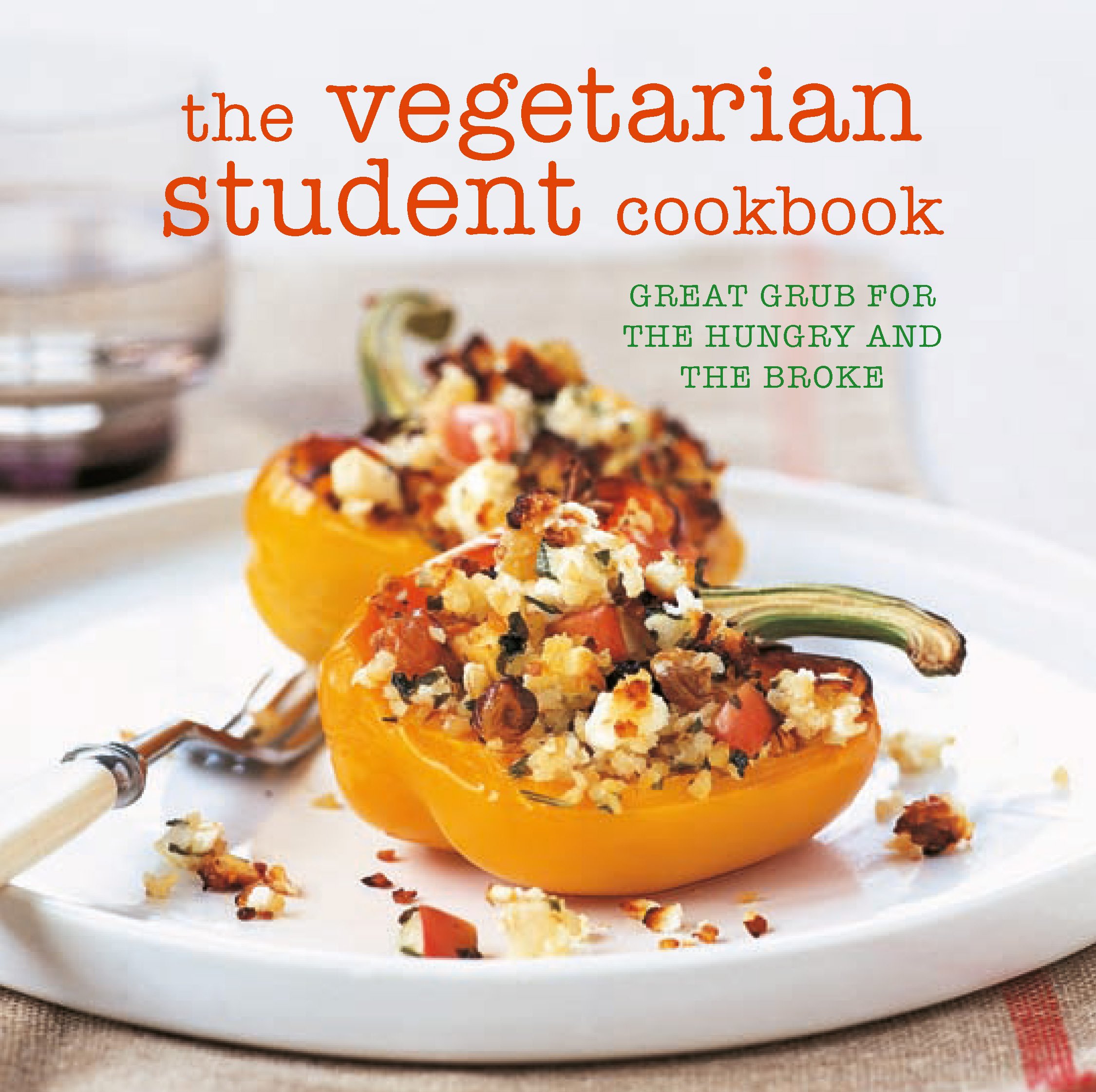 The Vegetarian Student Cookbook (Paperback Book)