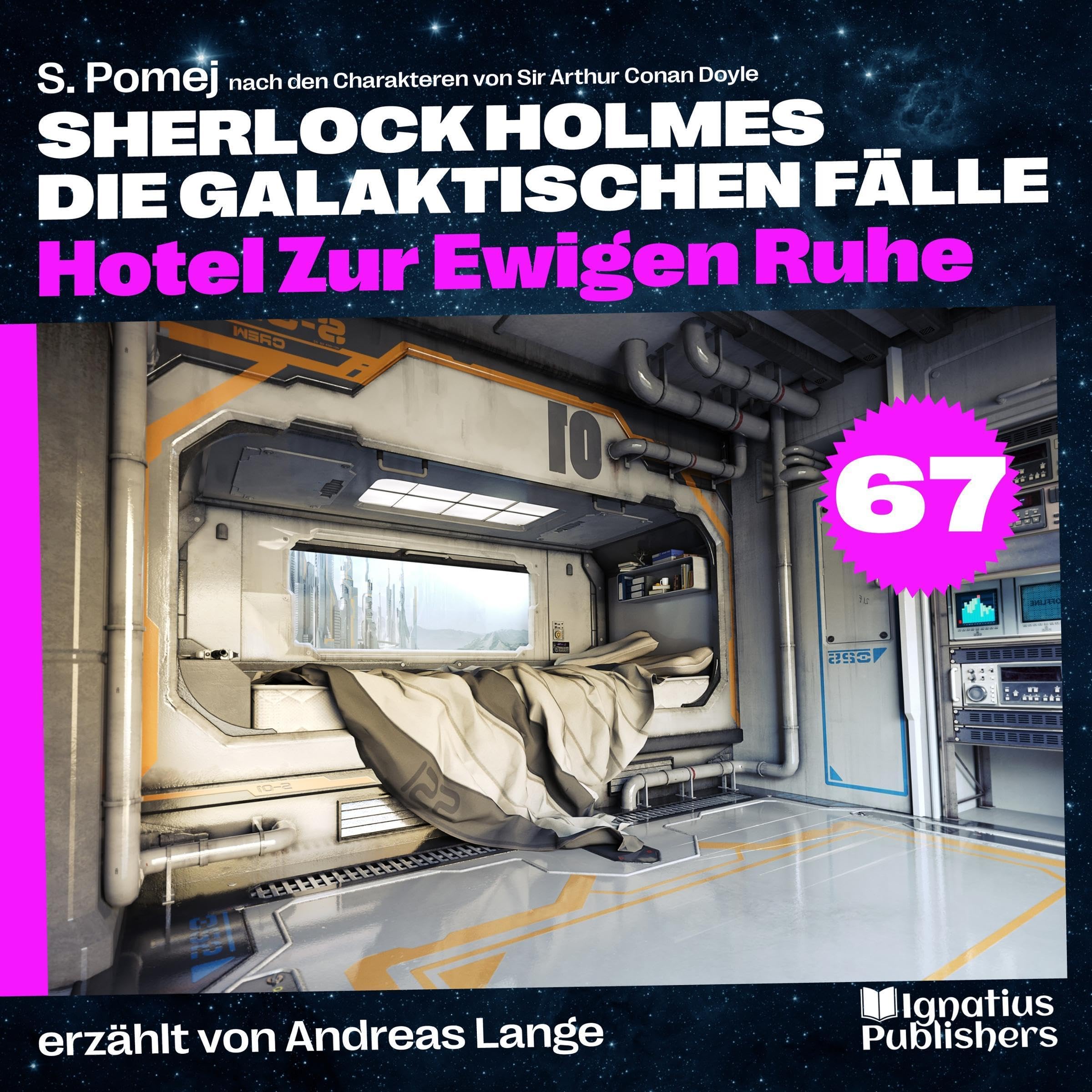Cover art for Hotel Zur Ewigen Ruhe: Sherlock Holmes - Die galaktischen Fälle - Folge 67