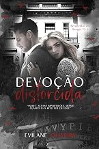 Devoção Distorcida (Renascidos Em Sangue Livro 2.5) (Renascidos Em Sangue | Máfia Outfit Chicago)