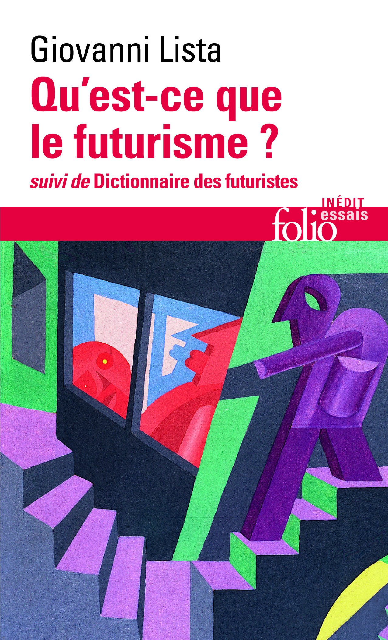 Qu'est-ce que le futurisme / Dictionnaire des futuristes (Folio essais)