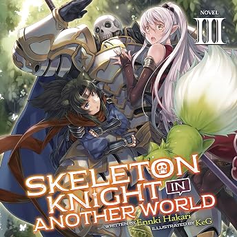 Skeleton Knight in Another World, Vol. 3 Audiobook by Ennki Hakari episode artwork