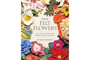 Make Felt Flowers: Four Seasons of Crafting Modern Plants & Flowers