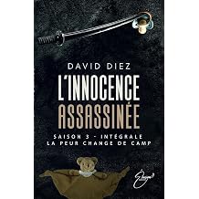 Linnocence assassinee, tome 3 La peur change de camp French Edition