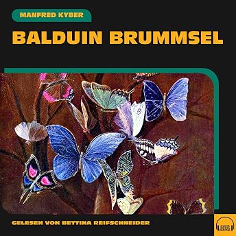 Balduin Brummsel Hörbuch von Manfred Kyber episode artwork