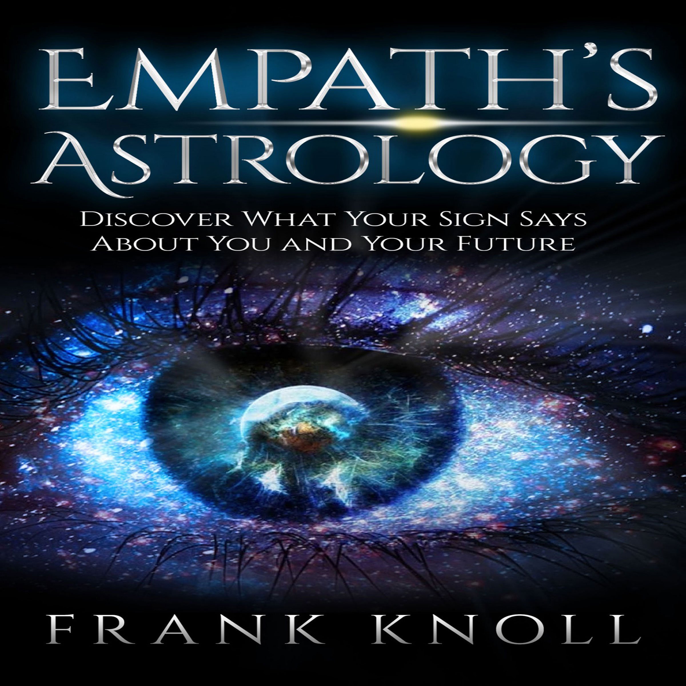 Empath’s Astrology: Discover What Your Sign Says About You and Your Future
