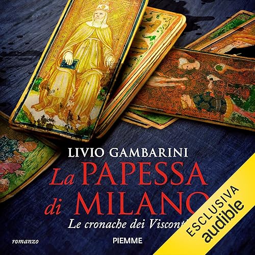 La papessa di Milano: Le cronache dei Visconti