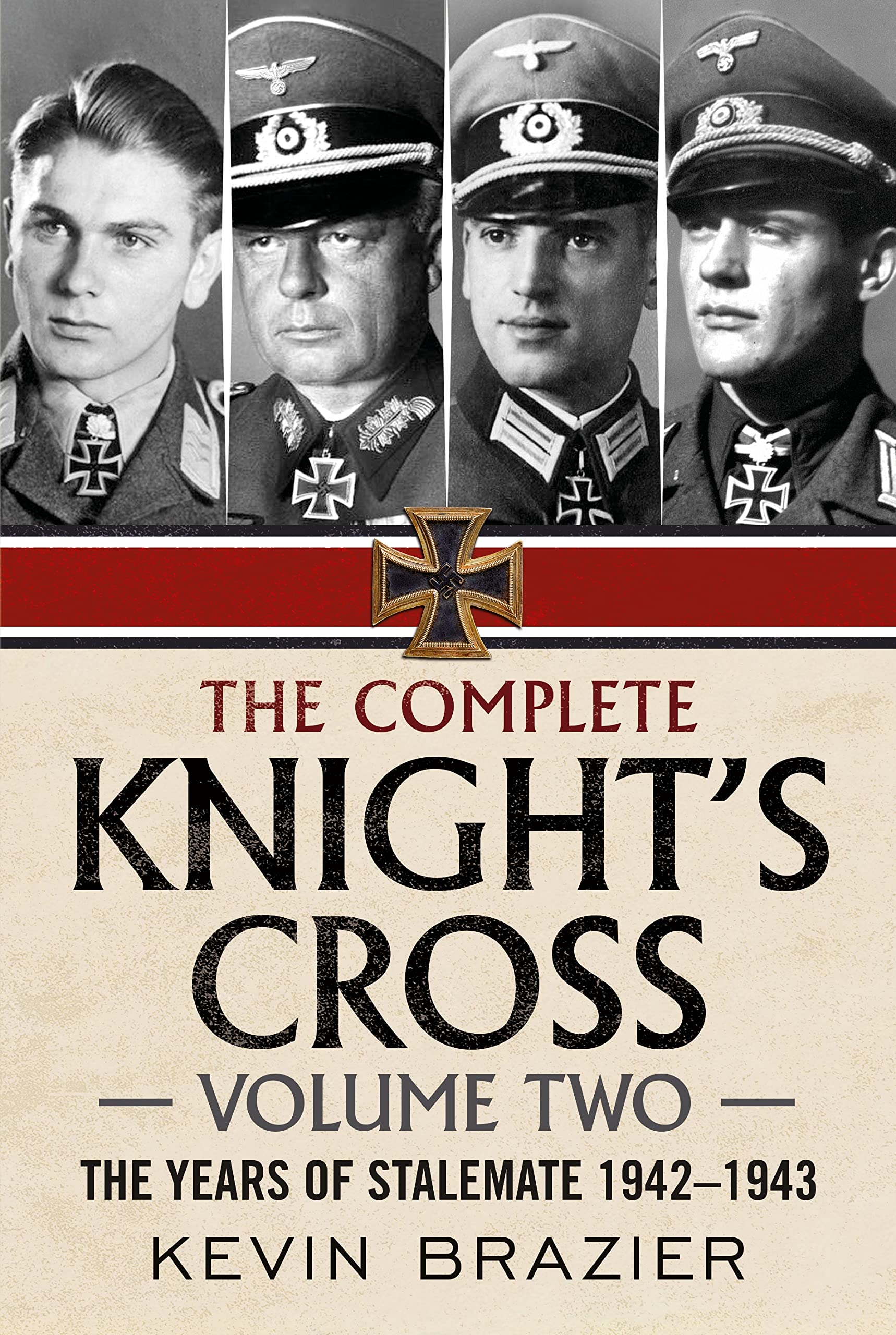 The Complete Knight's Cross 1942-1943 (2) pour comprendre l'impasse militaire du conflit