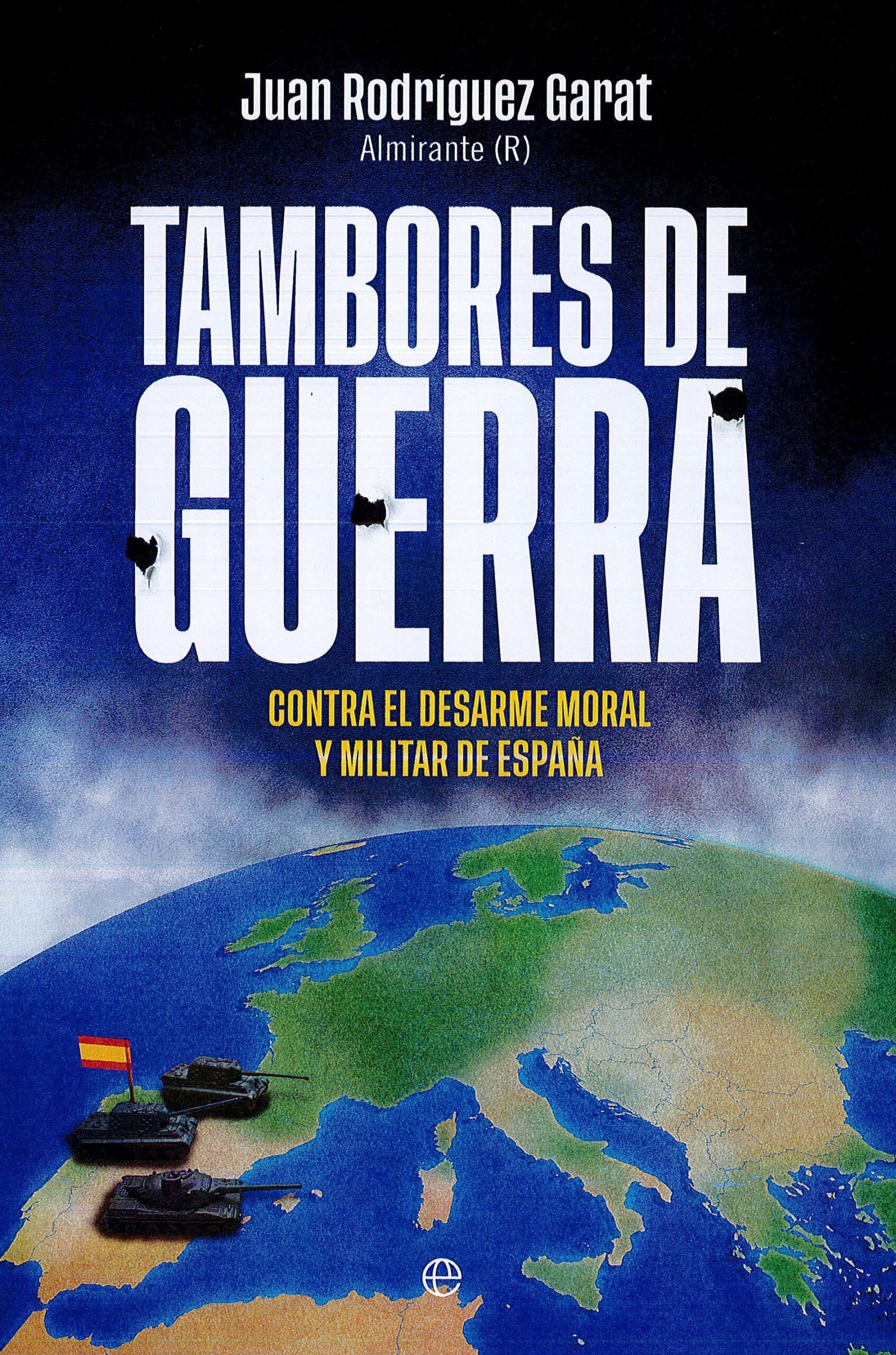 Tambores de guerra: Contra el desarme moral y militar de España (ACTUALIDAD)