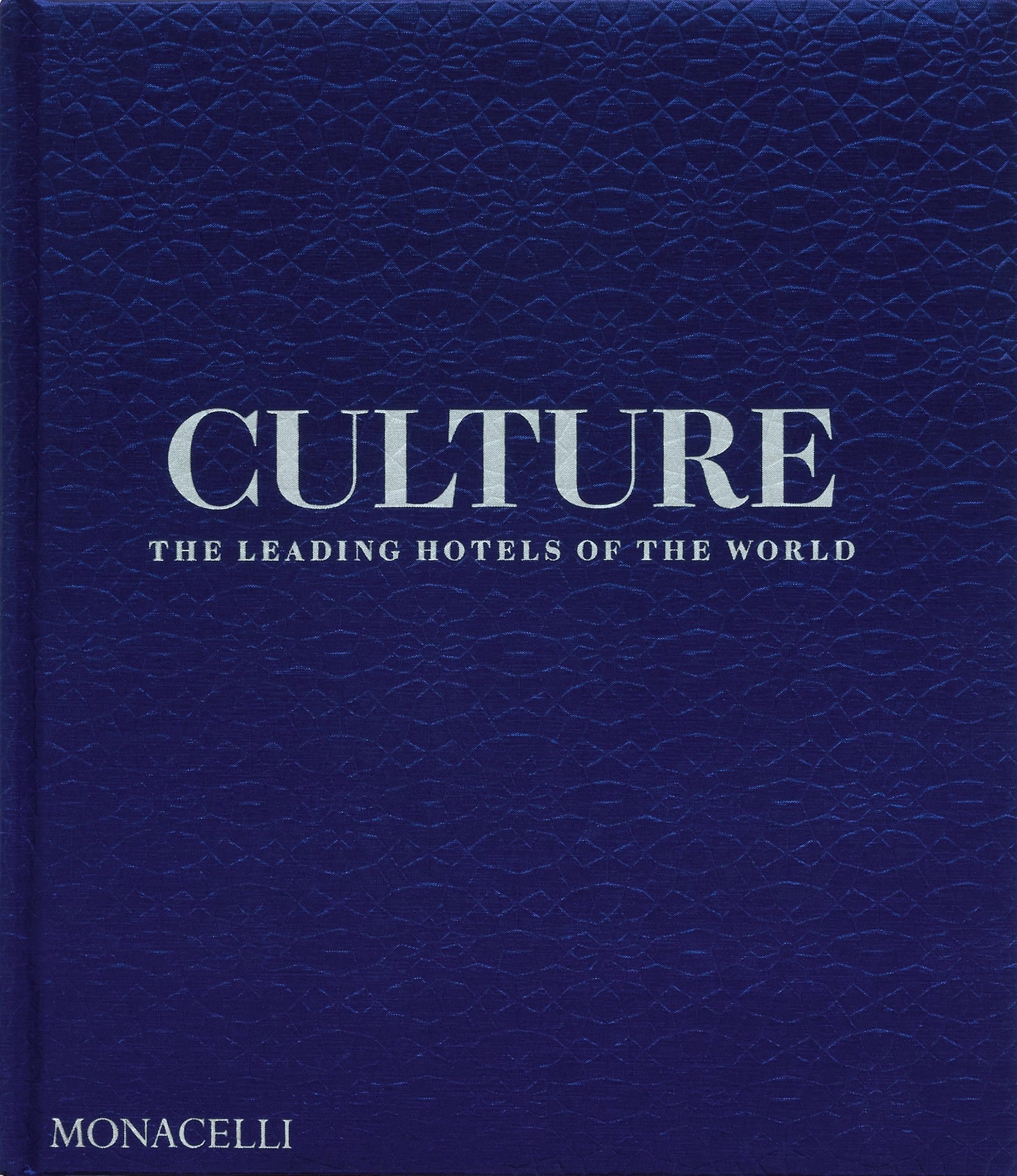 Culture. The leading hotels of the world (Vol. 2)