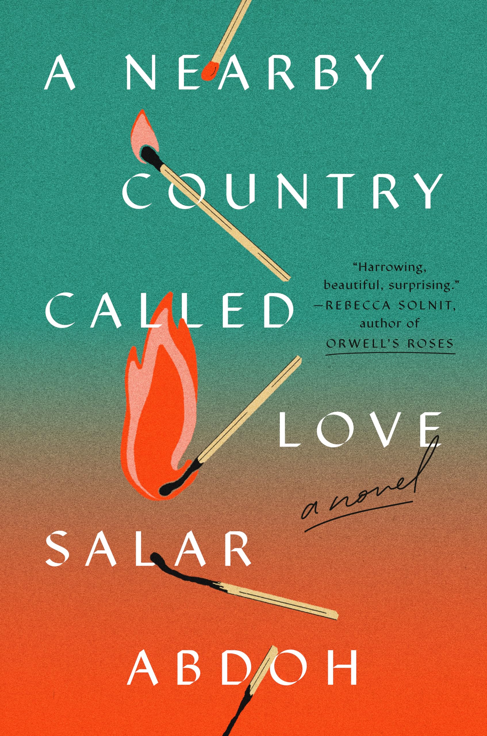 A Nearby Country Called Love : A Novel