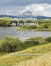 Natural Resource Regulation in California: A Practical Guide to Agency Permitting and Procedures