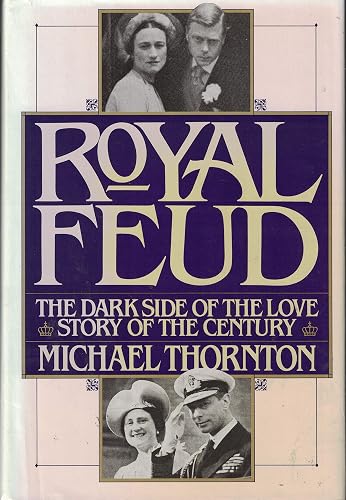 Royal Feud: The Dark Side of the Love Story of the Century