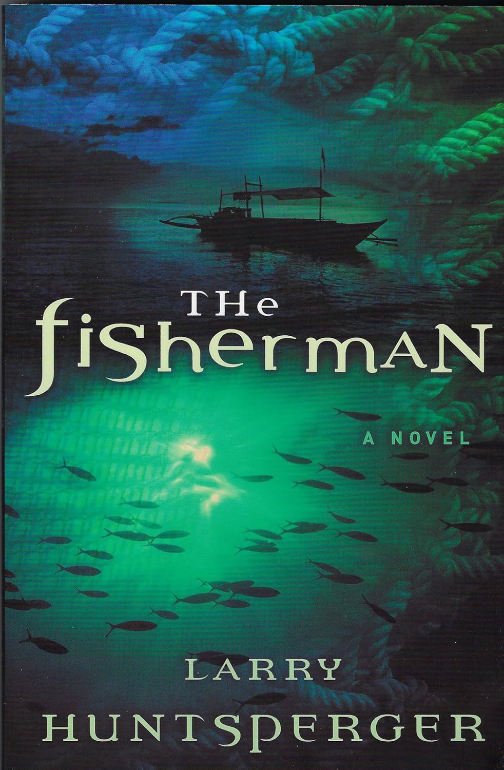 The Fisherman A Novel Huntsperger, Larry Amazon.ca Books