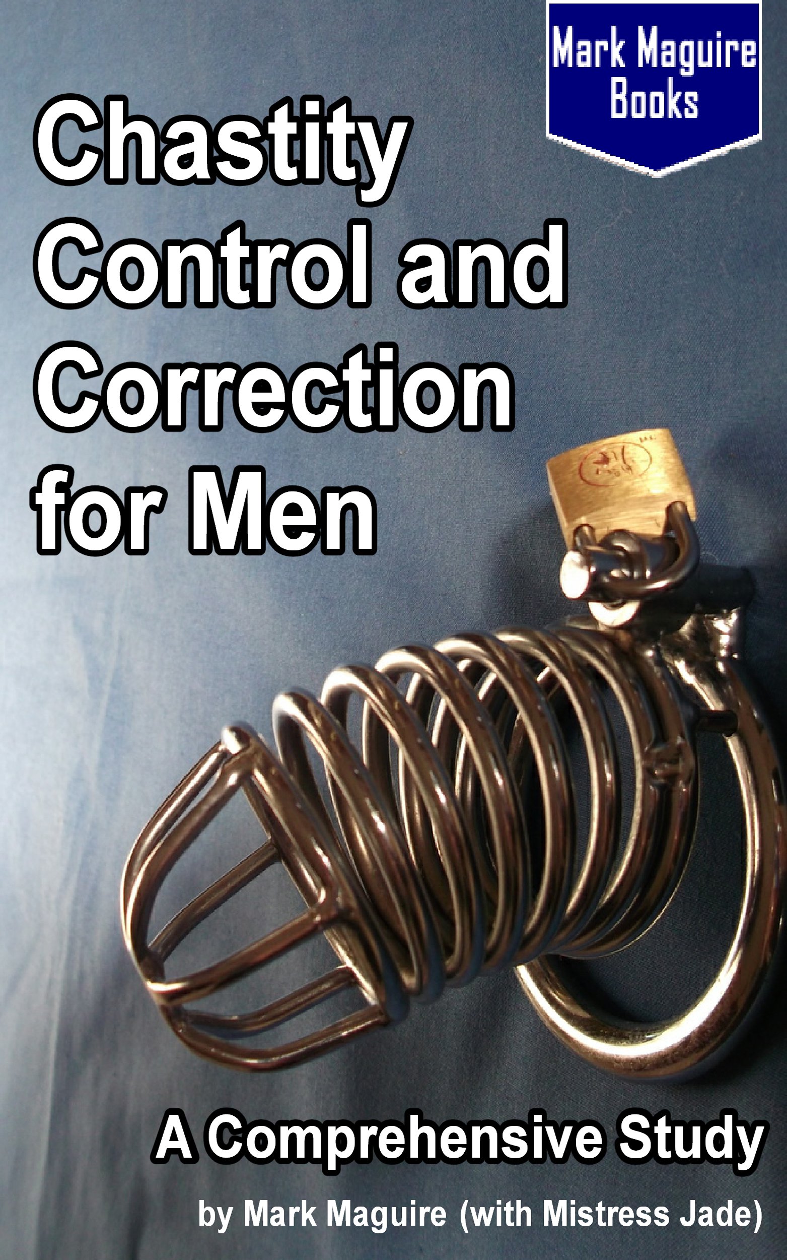 Chastity Control and Correction for Men: A Comprehensive Study