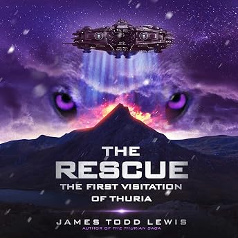 The Rescue: The First Visitation of Thuria Audiobook by James Todd Lewis