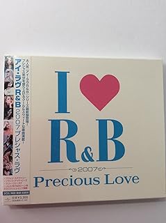 I LOVE R&B2007~プレシャス・ラヴ