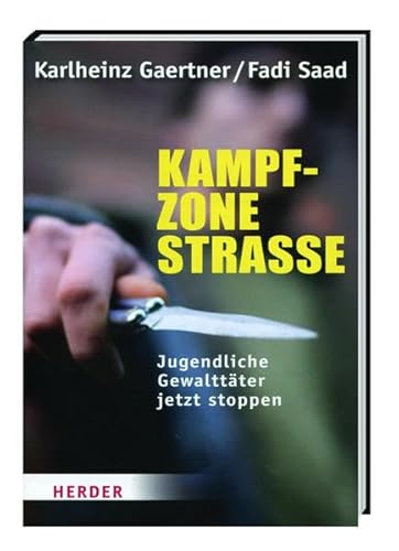 Kampfzone Straße - Jugendliche Gewalttäter jetzt
