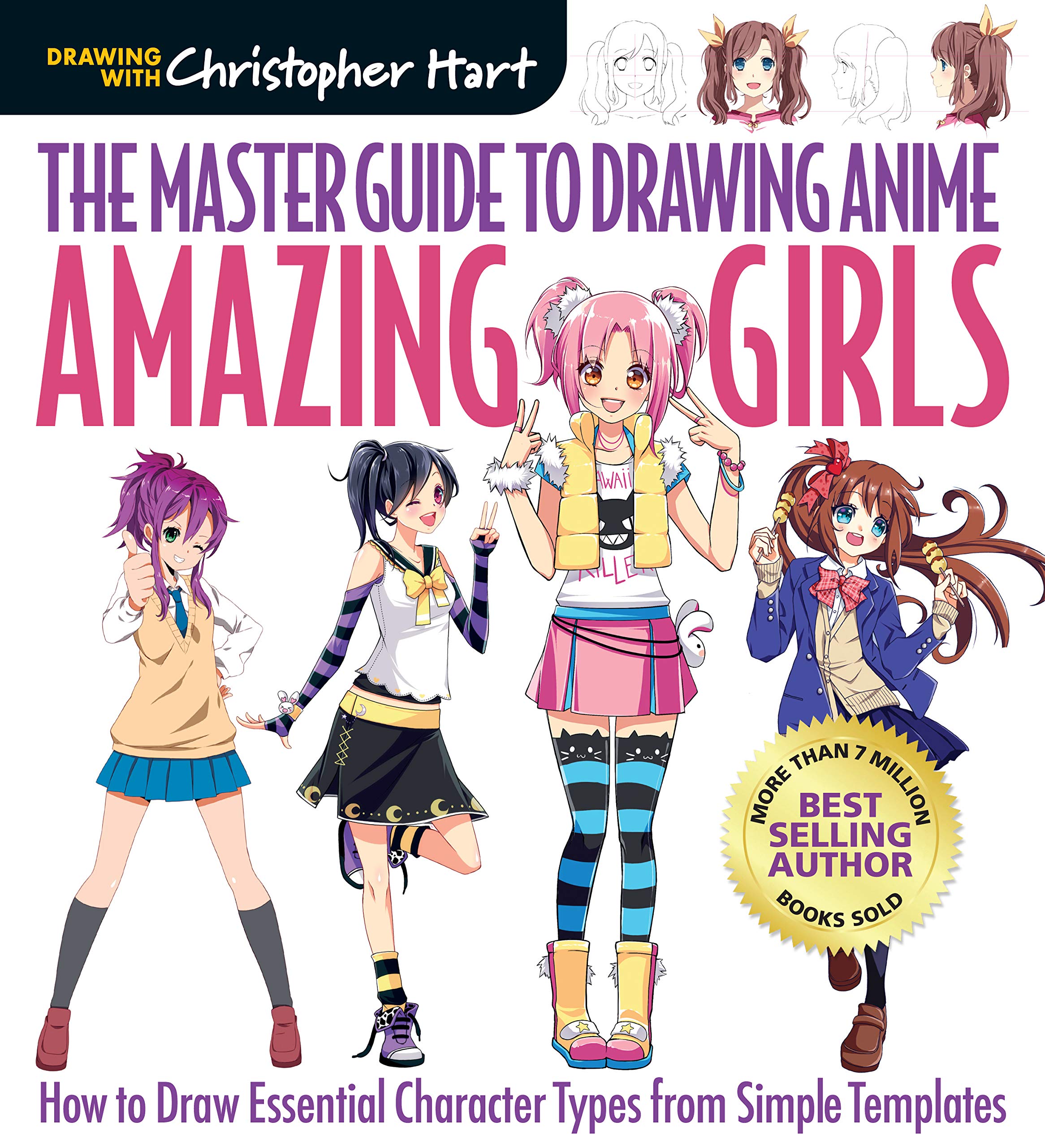 The Master Guide to Drawing Anime: Amazing Girls: How to Draw Essential Character Types from Simple Templates (Volume 2)