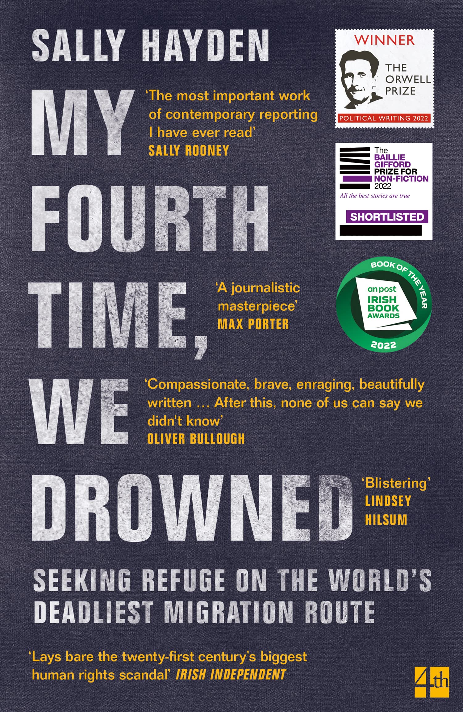 My Fourth Time, We Drowned: Winner of the Orwell Prize