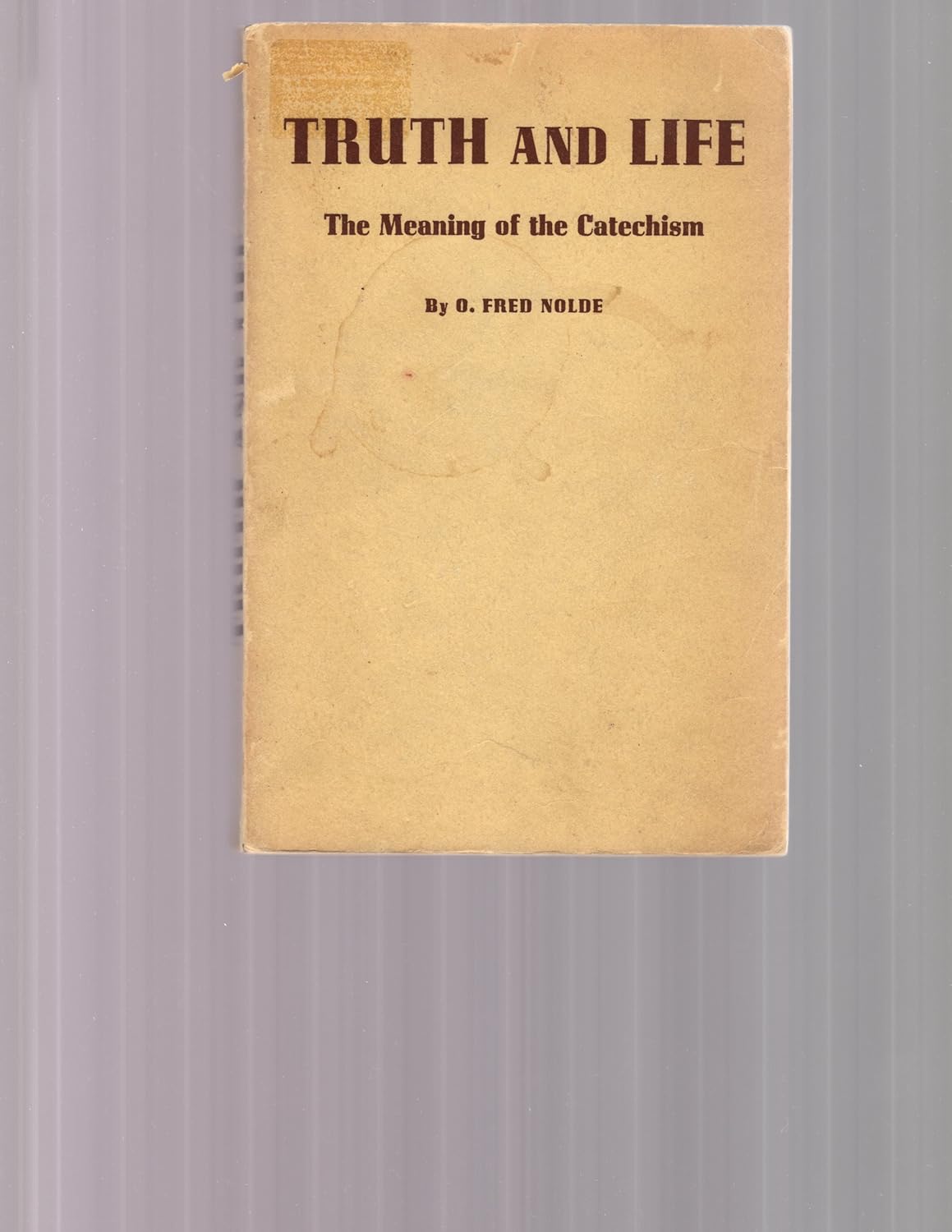 Truth and Life The Meaning of the Catechism Books