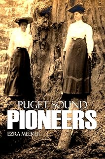 Puget Sound Pioneers (Expanded, Annotated)