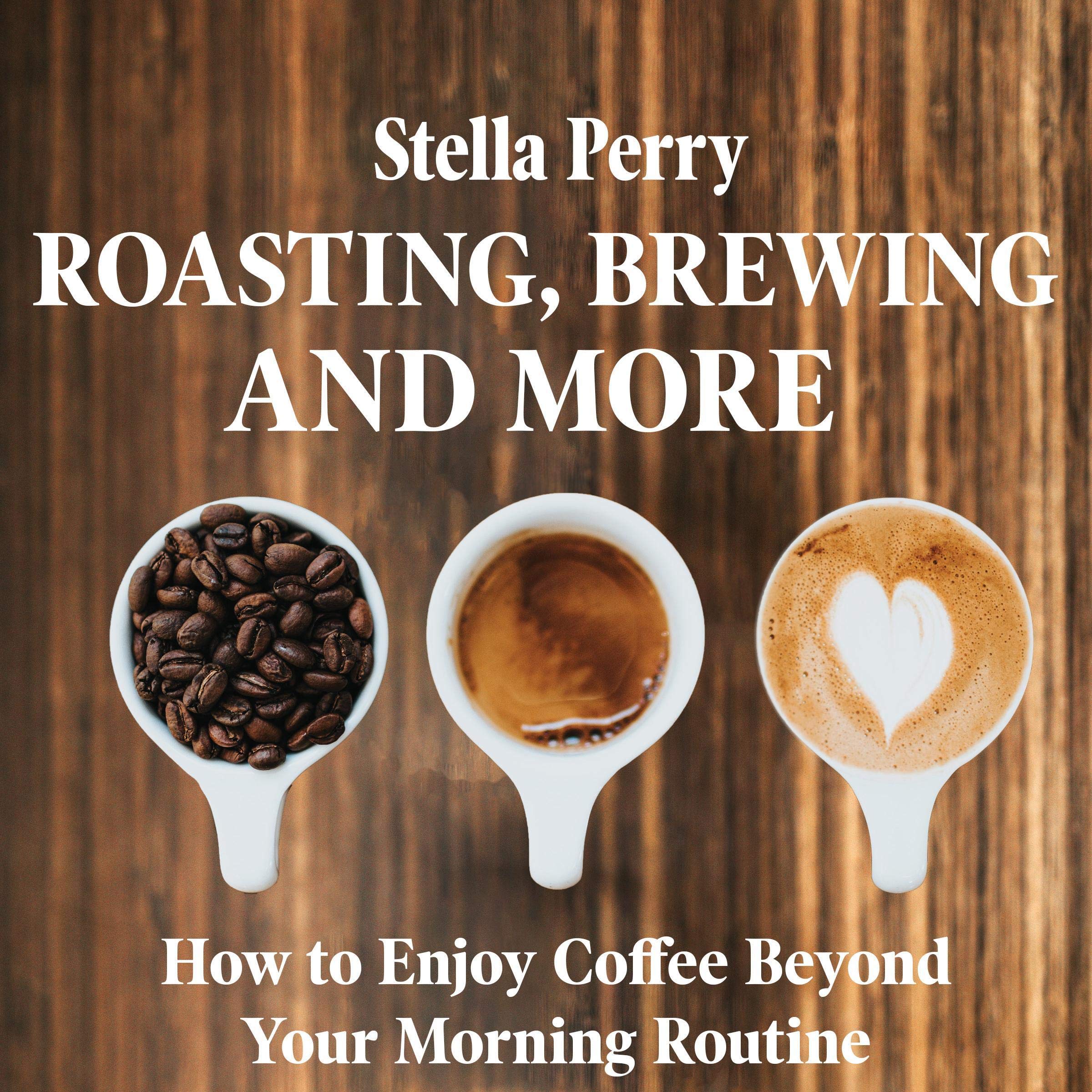 Cover art for Roasting, Brewing, and More