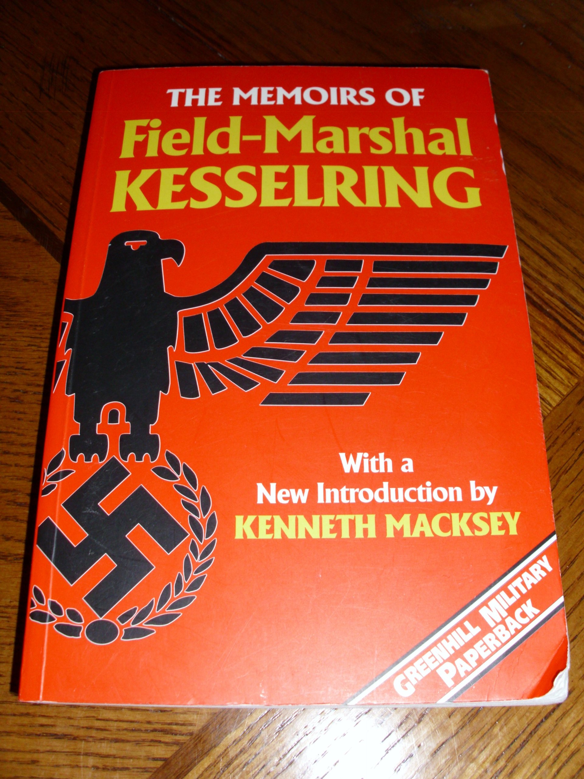 The Memoirs Field-Marshal Kesselring (Greenhill Military Paperbacks.) Paperback – January 1, 1997