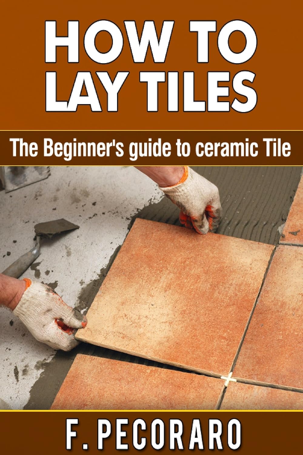 How to lay tiles The beginners guide to ceramic tile (How